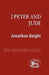 2 Peter and Jude by Jonathan Knight