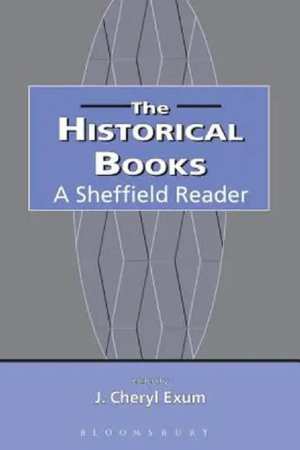 The Historical Books by J. Cheryl Exum