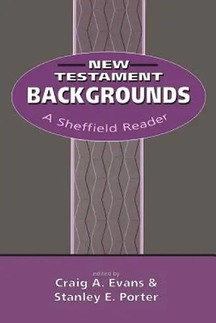 New Testament Backgrounds by Craig A. Evans