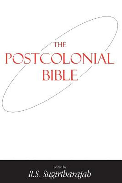 Postcolonial Bible by R. S. Sugirtharajah