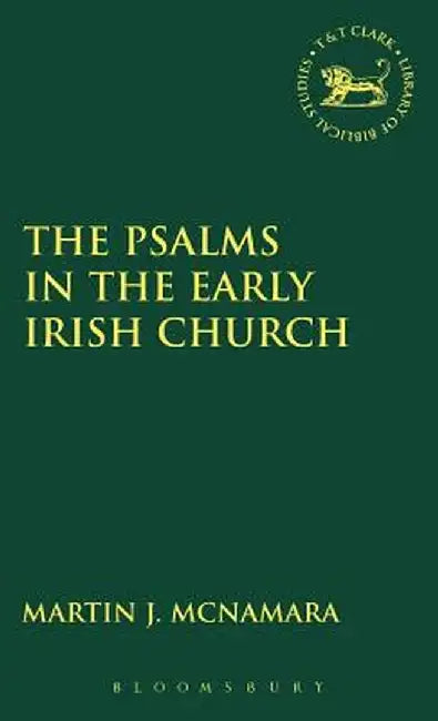Psalms in the Early Irish Church by Martin J. McNamara
