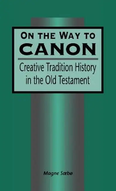 On the Way to Canon by Magne Saebo