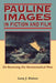 Pauline Images in Fiction and Film by Larry Joseph Kreitzer