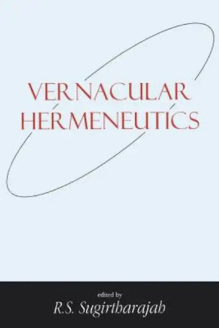Vernacular Hermeneutics by R. S. Sugirtharajah