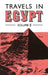 Travels in Egypt Volume II by Vivant Denon, E. A. Kendal