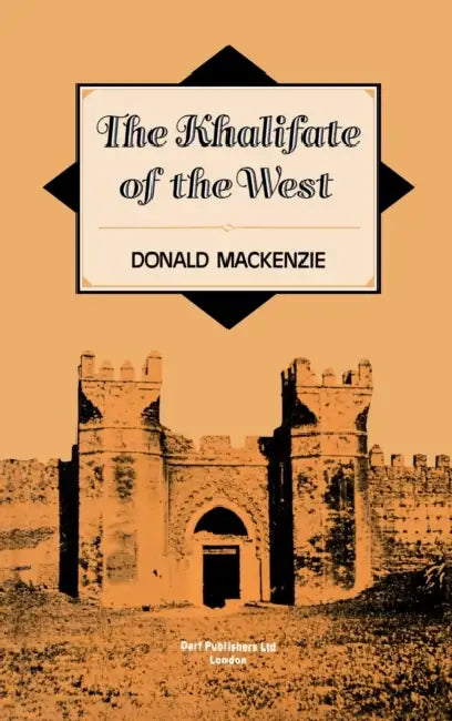 The Khalifate of the West by Donald MacKenzie