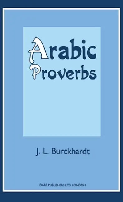 Arabic Proverbs by Johann Ludwig Burckhardt
