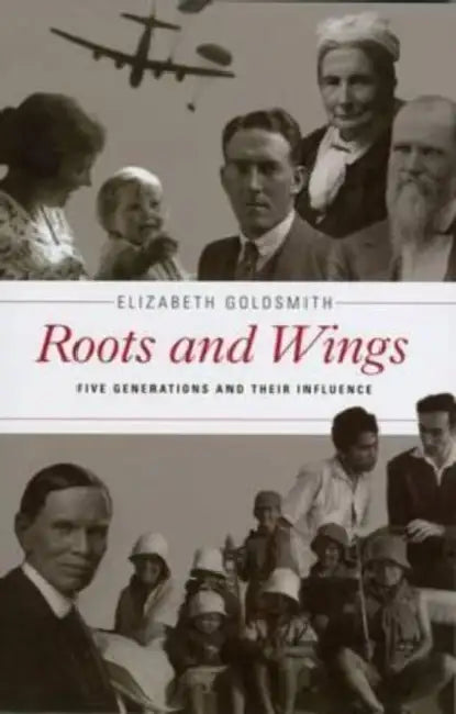 Roots and Wings by Elizabeth Goldsmith