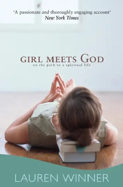 Girl Meets God: On the Path to a Spiritual Life by Lauren Winner