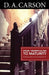 From Triumphalism to Maturity: An Exposition of 2 Corinthians by D. A. Carson