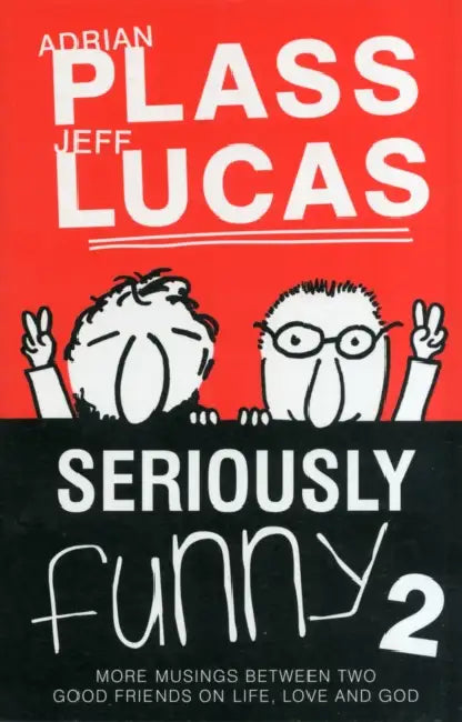 Seriously Funny #02: Seriously Funny 2 by Adrian Plass