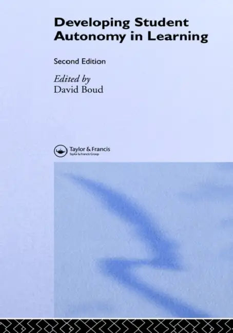 Developing Student Autonomy in Learning by David Boud