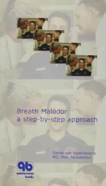 Breath Malodor a Step-by-Step Approach by Steenberghe