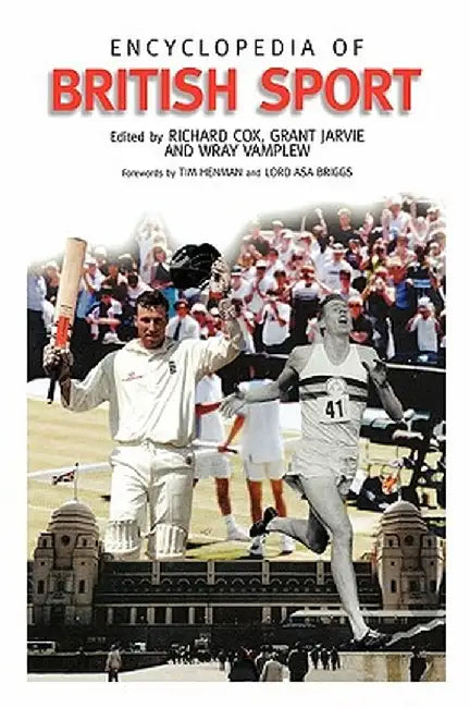 Encyclopedia of British Sport by Richard William Cox