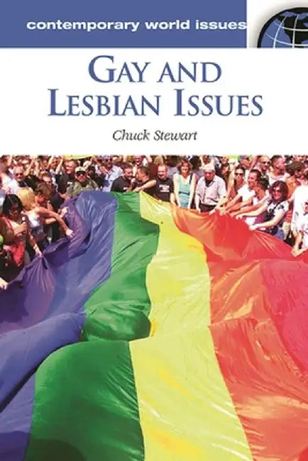 Gay and Lesbian Issues: A Reference Handbook by Chuck Stewart