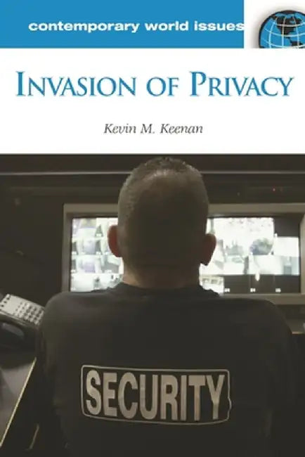 Invasion of Privacy: A Reference Handbook by Kevin M. Keenan