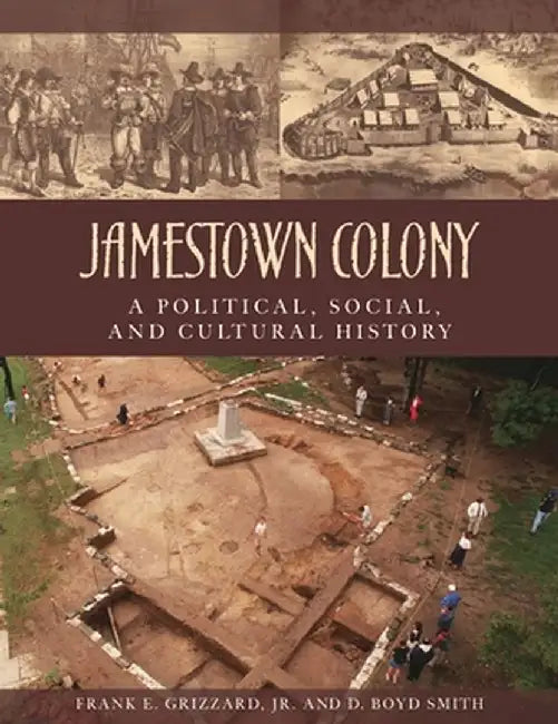Jamestown Colony: A Political, Social, and Cultural History by Frank Grizzard