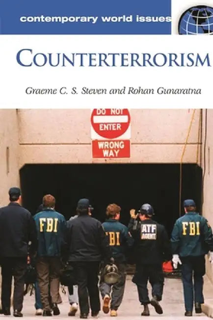 Counterterrorism: A Reference Handbook by Graeme Colin Stracey Steven