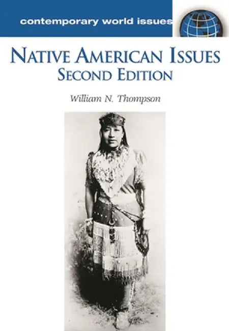 Native American Issues: A Reference Handbook, 2nd Edition by William N. Thompson
