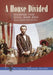A House Divided During the Civil War Era by Rodney P. Carlisle