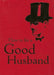 How to Be a Good Husband by No Author