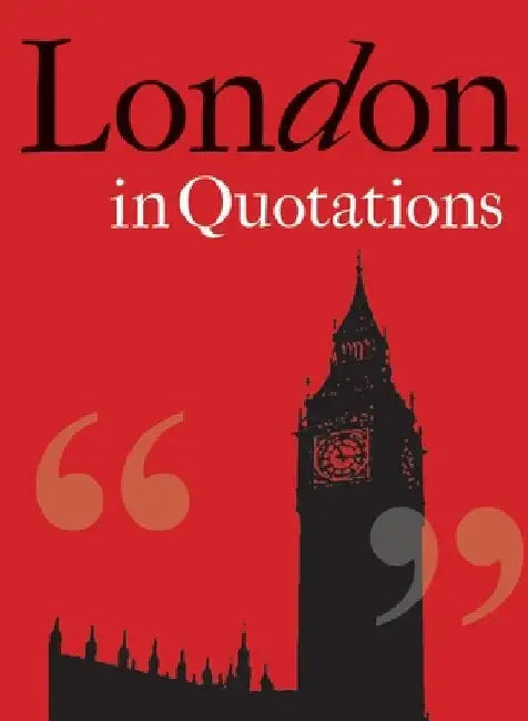 London in Quotations by Jaqueline Mitchell