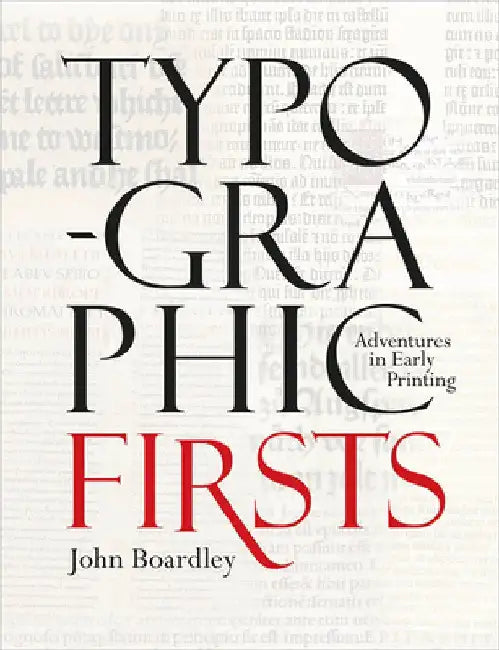 Typographic Firsts by John Boardley