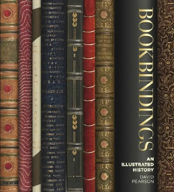 Bookbindings: An Illustrated History by David Pearson