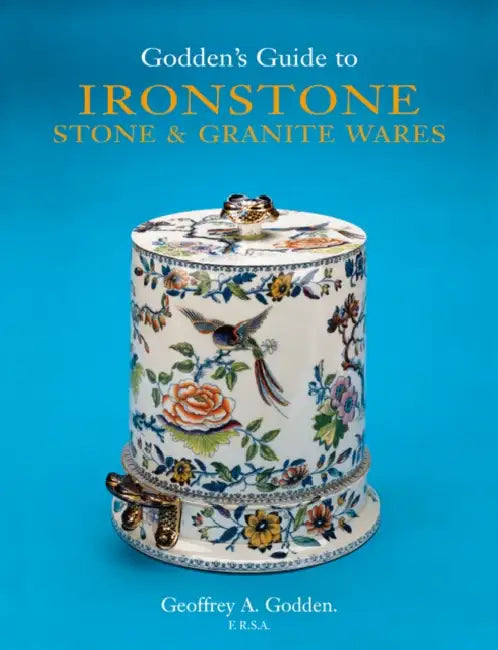 Godden's Guide to Ironstone, Stone & Granite Wares by Geoffrey A. Godden