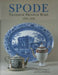 Spode Transfer Printed Ware 1784-1833 by David Drakard