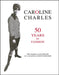 Caroline Charles: 50 Years in Fashion by Caroline Charles