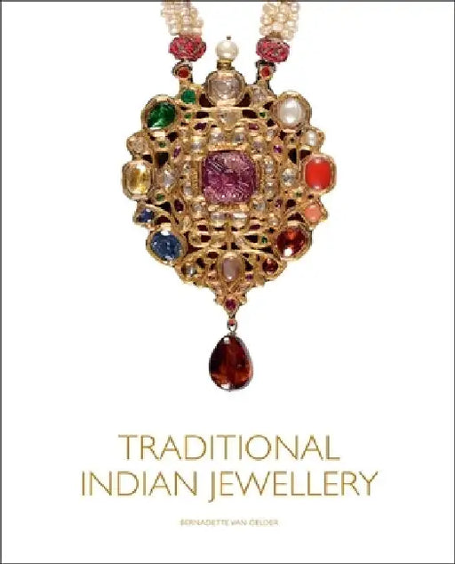 Traditional Indian Jewellery by Bernadette Van Gelder