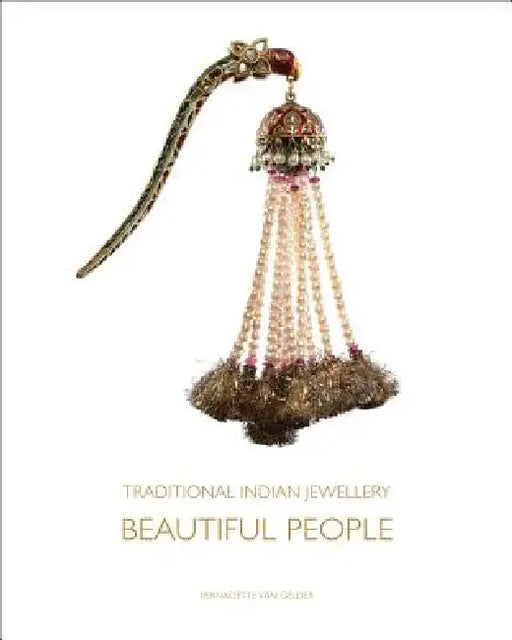 Traditional Indian Jewellery: Beautiful People by Bernadette Van Gelder