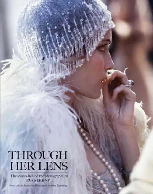 Through Her Lens: The Stories Behind the Photography of Eva Sereny by Iconic Images Eva Sereny