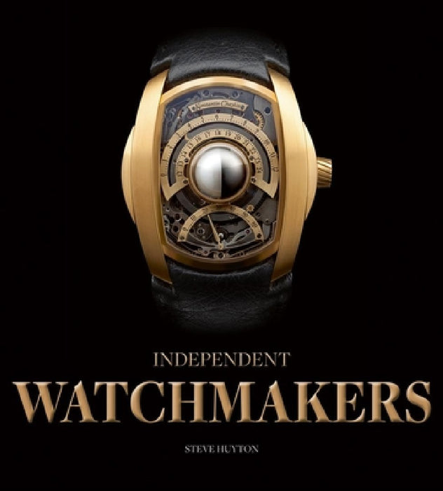 The Watchmaker's Art: The World's Leading Independent Designers