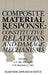 Composite Material Response: Constitutive Relations and Damage Mechanisms by George C. Sih