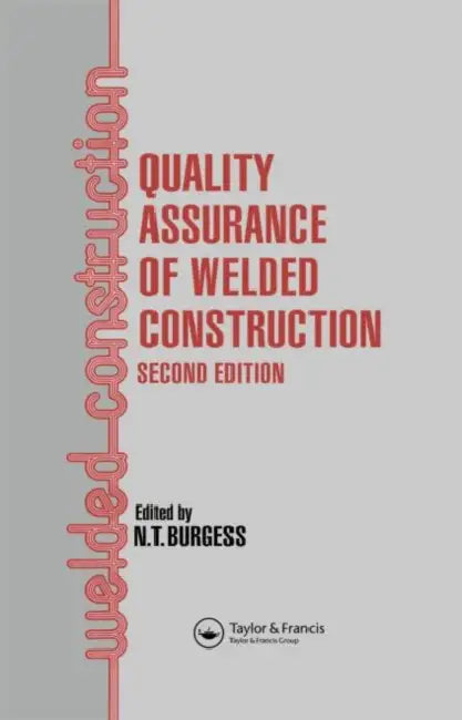 Quality Assurance of Welded Construction by N. T. Burgess