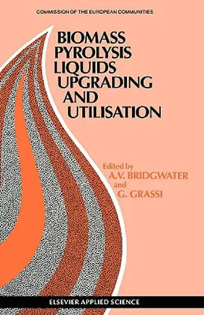 Biomass Pyrolysis Liquids Upgrading and Utilization by A. V. Bridgwater