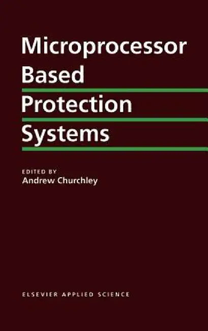 Microprocessor Based Protection Systems by A. R. Churchley