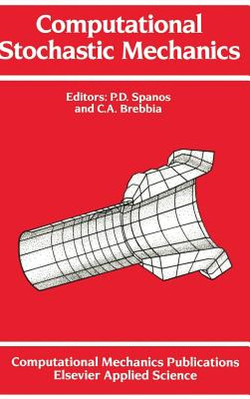 Computational Stochastic Mechanics by P. D. Spanos