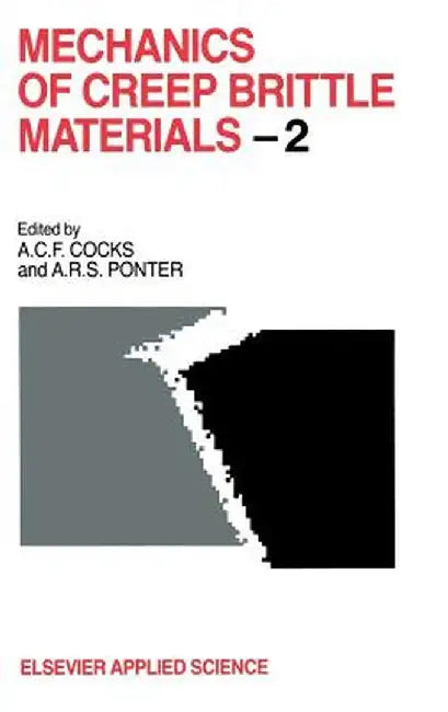 Mechanics of Creep Brittle Materials 2 by A. C. F. Cocks