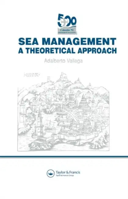 Sea Management: A theoretical approach by Adalberto Vallega