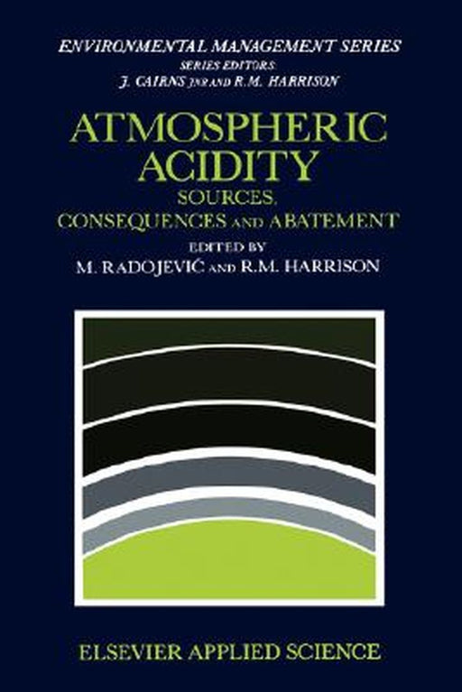 Atmospheric Acidity: Sources, Consequences and Abatement by Miroslav Radojevic