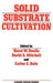 Solid Substrate Cultivation by H. W. Doelle