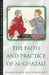 The Faith and Practice of Al-Ghazali by Watt, W. Montgomery