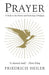 Prayer: A Study in the History and Psychology of Religion by Friedrich Heiler