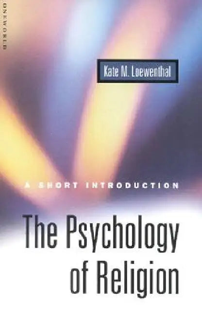 The Psychology of Religion: A Short Introduction by Kate Loewenthal
