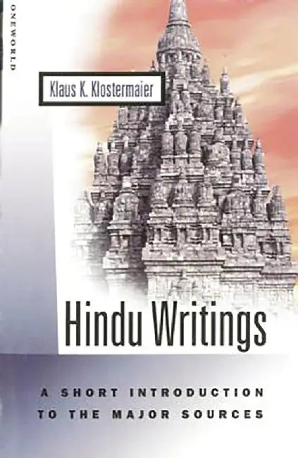 Hindu Writings: A Short Introduction to the Major Sources by Klaus K. Klostermaier