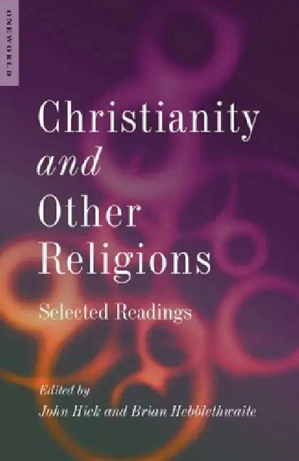 Christianity and Other Religions: Selected Readings by John H. Hick, Brian Hebblethwaite
