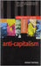 Anticapitalism: A Beginner's Guide by Simon Tormey